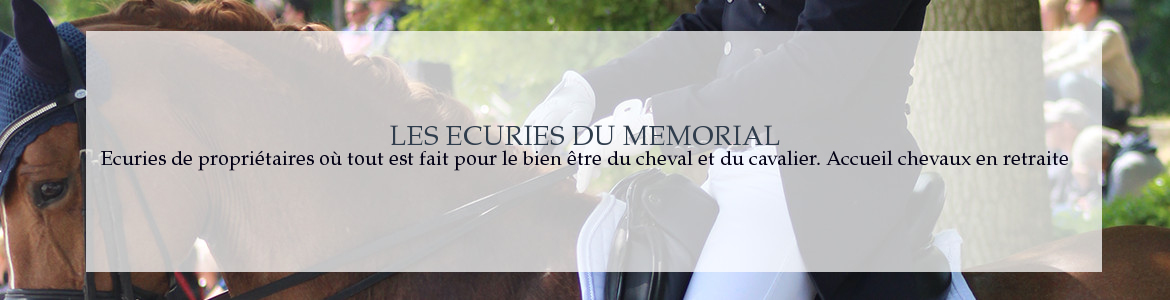 LES ECURIES DU MEMORIAL